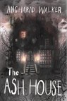 The Ash House - Angharad Walker - 9781912626977