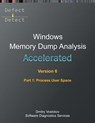 Vostokov, D: Accelerated Windows Memory Dump Analysis, Sixth - Dmitry Vostokov ; Software Diagnostics Services - 9781912636921