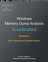 Accelerated Windows Memory Dump Analysis, Sixth Edition, Part 2, Kernel and Complete Spaces: Training Course Transcript and WinDbg Practice Exercises - Dmitry Vostokov - 9781912636938