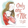 Only One of Me - A Love Letter from Mum - Lisa Wells ; Michelle Robinson - 9781912654642
