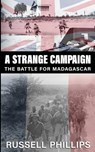 A Strange Campaign - PHILLIPS,  Russell - 9781912680276