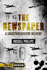 The Newspaper: A SHGGFTAWSGDSSFDF Delivery - Russell Phillips - 9781912680801