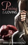 Pining & Loving - STERNER-RADLEY,  Emma - 9781912684281