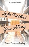 Life Pushes You Along - STERNER-RADLEY,  Emma - 9781912684410