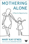 Mothering Alone - O'NEIL,  Mary Kay - 9781912691319