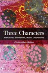 Three Characters - Christopher Bollas - 9781912691814
