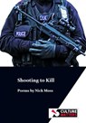 Shooting to Kill - Nick Moss - 9781912710713