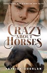 Crazy About Horses - Patrick Coghlan - 9781912726561