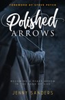 Polished Arrows - Jenny Sanders - 9781912726783