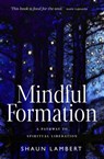 Mindful Formation - Shaun Lambert - 9781912726813