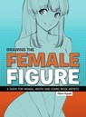 Drawing the Female Figure - Hikaru Hayashi - 9781912740130