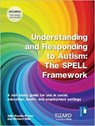 Understanding and Responding to Autism, The SPELL Framework Self-study Guide (2nd edition) - Dr Julie Beadle-Brown ; Richard Mills - 9781912755196
