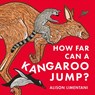 How Far Can a Kangaroo Jump? - Alison Limentani - 9781912757664