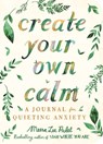 Create Your Own Calm - Meera Lee Patel - 9781912785414