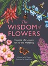 The Wisdom of Flowers - Liz Marvin - 9781912785896
