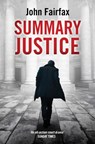Summary Justice - John Fairfax - 9781912789313