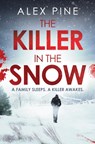 The Killer in the Snow - PINE,  Alex - 9781912789993