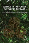 Science in the Forest, Science in the Past - Geoffrey E. R. Lloyd ; Aparecida Vilaca - 9781912808410