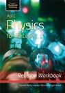 WJEC Physics for A2 Level - Revision Workbook - Gareth Kelly ; Iestyn Morris ; Nigel Wood - 9781912820641