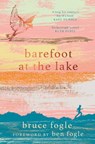 Barefoot at the Lake - Bruce Fogle - 9781912836086