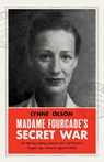 Madame Fourcade's Secret War - Lynne Olson - 9781912854202