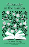 Philosophy in the Garden - Damon Young - 9781912854332
