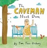 The Caveman Next Door - Tom Tinn-Disbury - 9781912858415