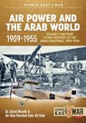 Air Power and the Arab World 1909-1955 - David C. Nicolle ; Gabr Ali Gabr - 9781912866434