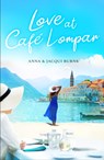 Love at Cafe Lompar - Anna Burns ; Jacqui Burns - 9781912905379