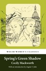 Spring's Green Shadow - Cecily Mackworth - 9781912905539