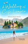 A Wedding at Cafe Lompar - Anna Burns ; Jacqui Burns - 9781912905607