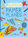 Make & Colour Paper Planes - Clare Beaton - 9781912909292
