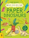 Make & Colour Paper Dinosaurs - Clare Beaton - 9781912909957