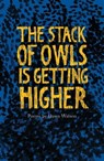 The Stack of Owls is Getting Higher - Dawn Watson - 9781912915323