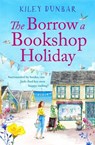 The Borrow a Bookshop Holiday - Kiley Dunbar - 9781912973477