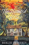 The Haunted Hills - Berlie Doherty - 9781912979936