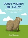 Don't Worry, Be Capy - Sarah Jackson - 9781912983933