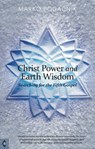Christ Power and Earth Wisdom - Marko Pogacnik - 9781912992102