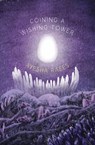 Coining a Wishing Tower - Ayesha Raees - 9781913007157