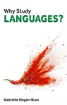 Why Study Languages? - Gabrielle Hogan-Brun - 9781913019181