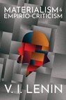 Materialism and Empirio-criticism - V I Lenin - 9781913026202