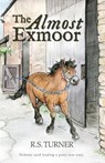 The Almost Exmoor - TURNER,  R. S. - 9781913071103