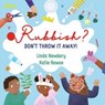 Rubbish? - Linda Newbery - 9781913074197