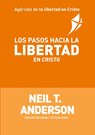 Los Pasos Hacia la Libertad en Cristo - Neil T Anderson - 9781913082550