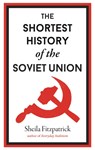 The Shortest History of the Soviet Union - Sheila Fitzpatrick - 9781913083151