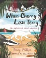 When Cherry Lost Terry - Penny Phillips - 9781913083175