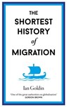 The Shortest History of Migration - Ian Goldin - 9781913083441