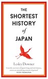The Shortest History of Japan - Lesley Downer - 9781913083632