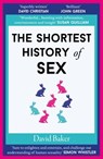 The Shortest History of Sex - David Baker - 9781913083762