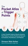 The Pocket Atlas of Trigger Points - Simeon Niel-Asher - 9781913088125